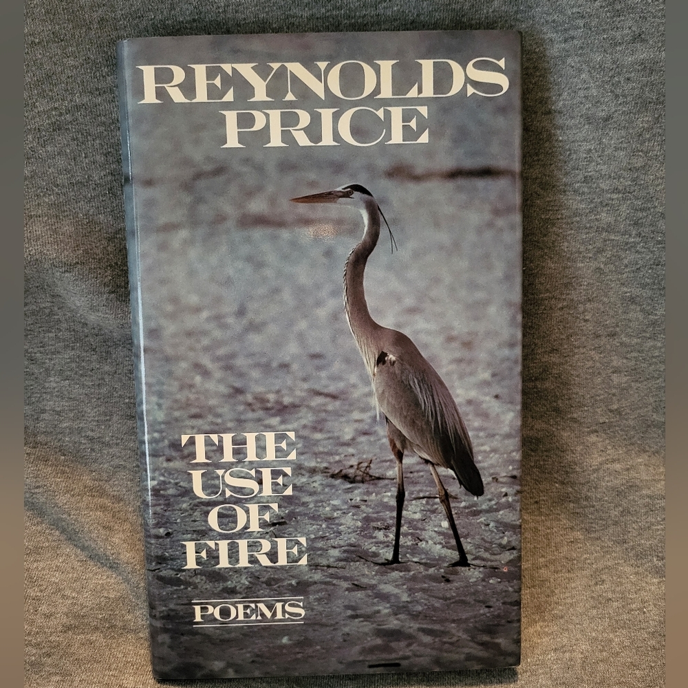 "The Use of Fire" by Reynolds Price (Hardcover - Poetry)